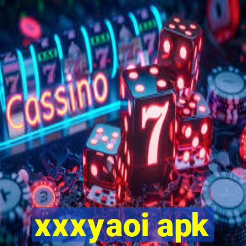 xxxyaoi apk